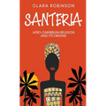 Santeria: Afro-Caribbean Religion and its Origins - Paperback | Books | Wiccan Center