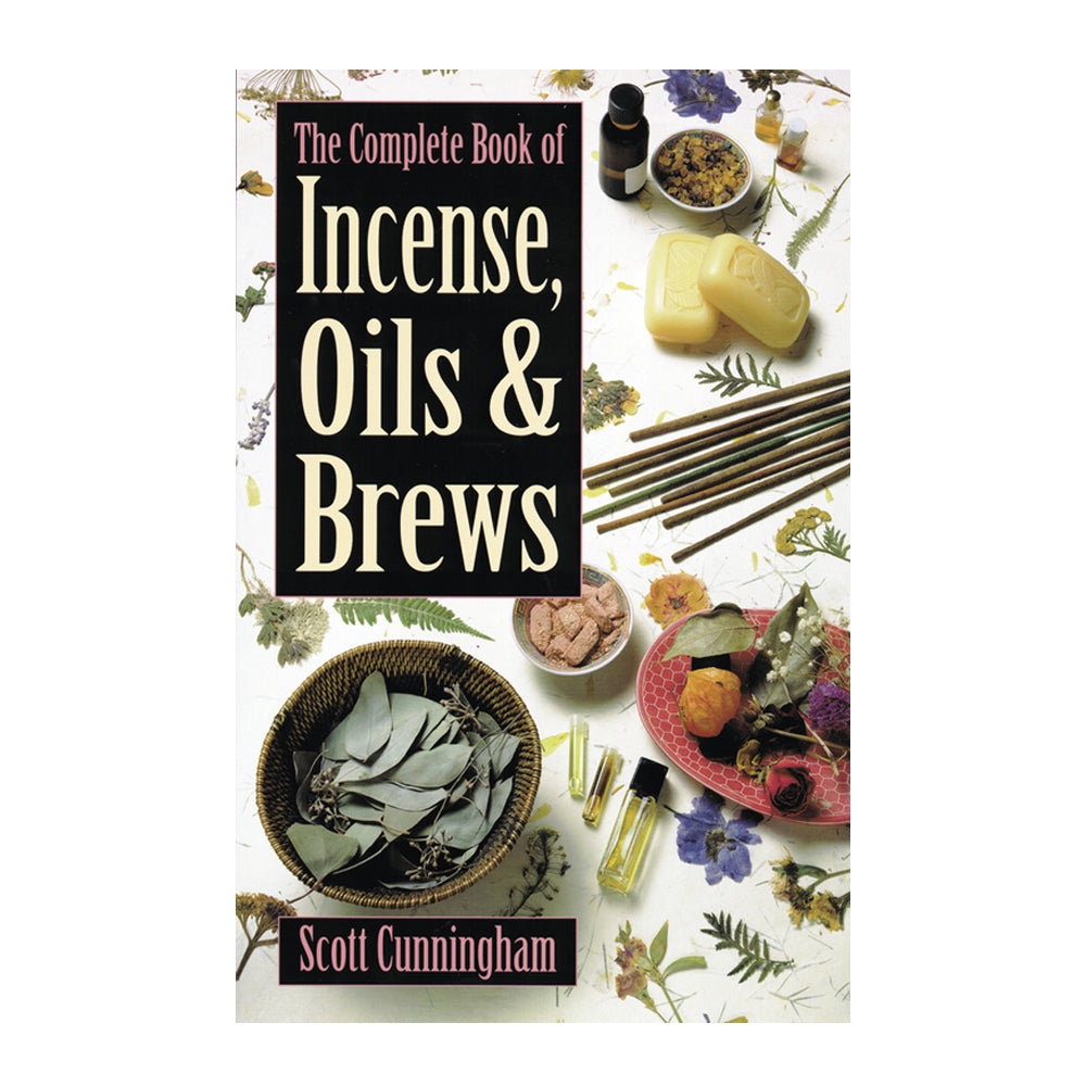 The Complete Book of Incense, Oils and Brews | Book | Wiccan Center