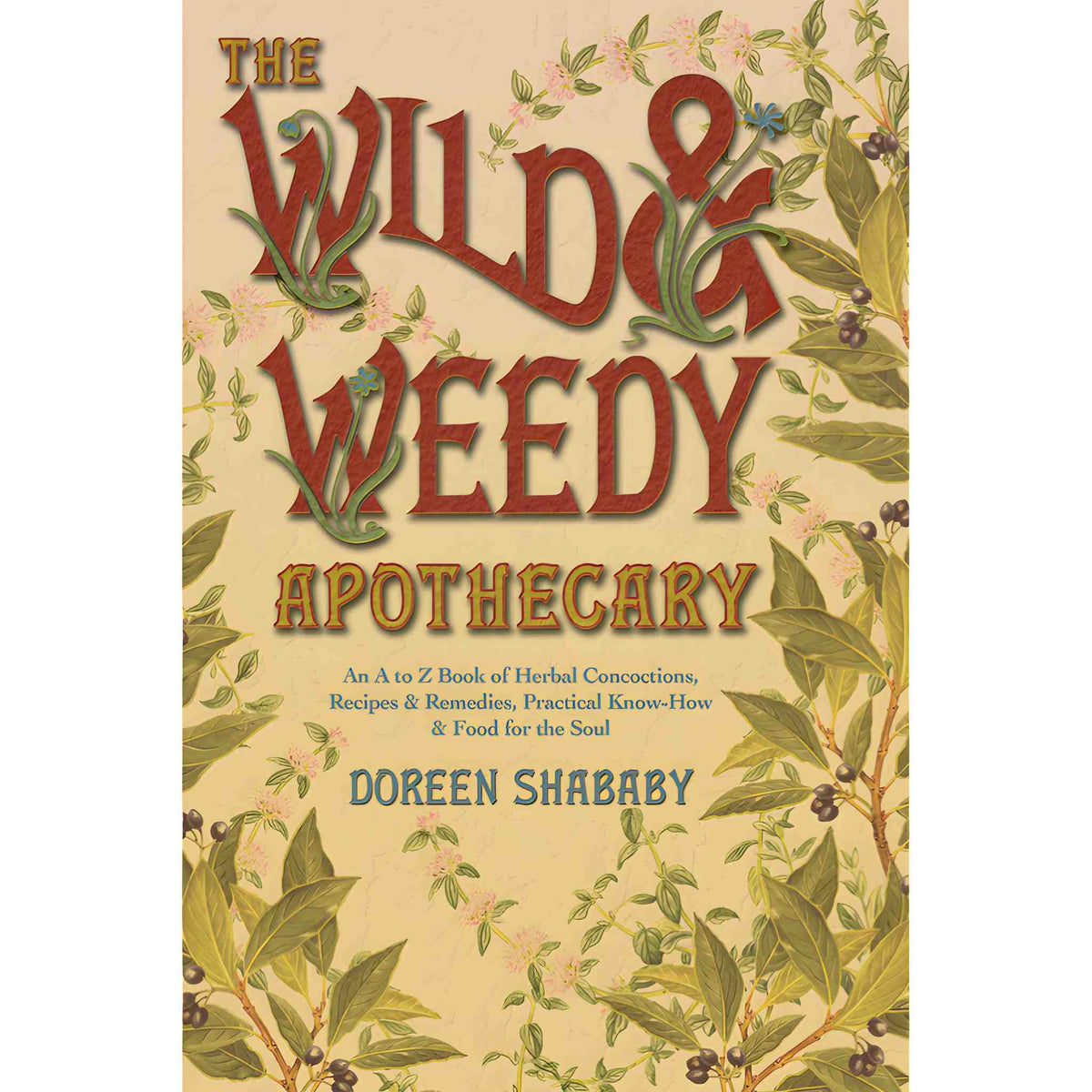 The Wild & Weedy Apothecary Paperback | | Wiccan Center