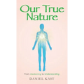 Our True Nature: From Awakening to Understanding - Hardcover | Books | Wiccan Center