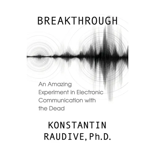 Breakthrough: An Amazing Experiment in Electronic Communication with the Dead - Paperback | Books | Wiccan Center