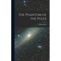The Phantom of the Poles - Hardcover | Books | Wiccan Center