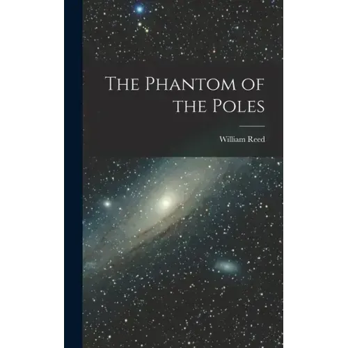 The Phantom of the Poles - Hardcover | Books | Wiccan Center
