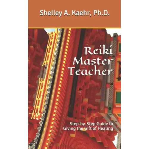 Reiki Master Teacher: Step-by-Step Guide to Giving the Gift of Healing - Paperback