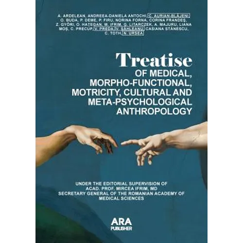 Treatise of Medical, Morpho-Functional, Motricity, Cultural and Meta-Psychological Anthropology - Paperback | Books | Wiccan Center