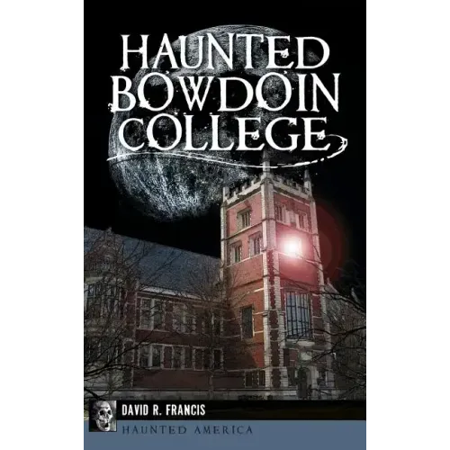 Haunted Bowdoin College - Hardcover | Books | Wiccan Center