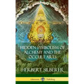Hidden Symbolism of Alchemy and the Occult Arts (Hardcover) - Hardcover | Books | Wiccan Center