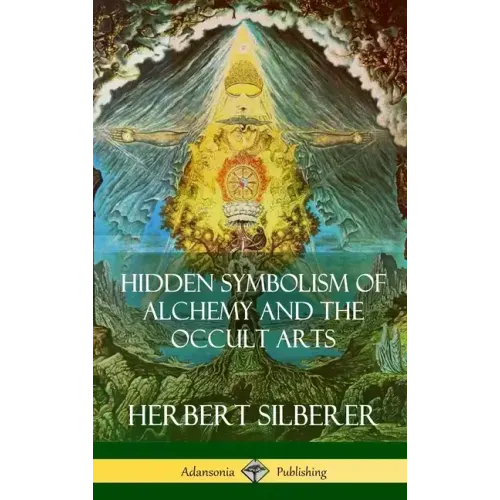 Hidden Symbolism of Alchemy and the Occult Arts (Hardcover) - Hardcover | Books | Wiccan Center