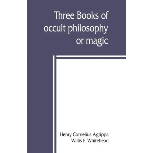 Three books of occult philosophy or magic - Paperback