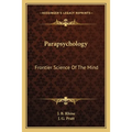 Parapsychology: Frontier Science Of The Mind - Paperback | Books | Wiccan Center
