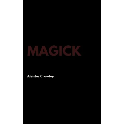 Magick - Hardcover | Books | Wiccan Center