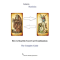 How to Read the Tarot Card Combinations. The Complete Guide - Paperback