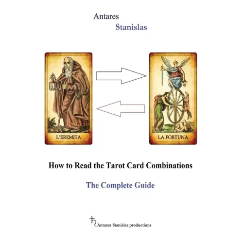 How to Read the Tarot Card Combinations. The Complete Guide - Paperback