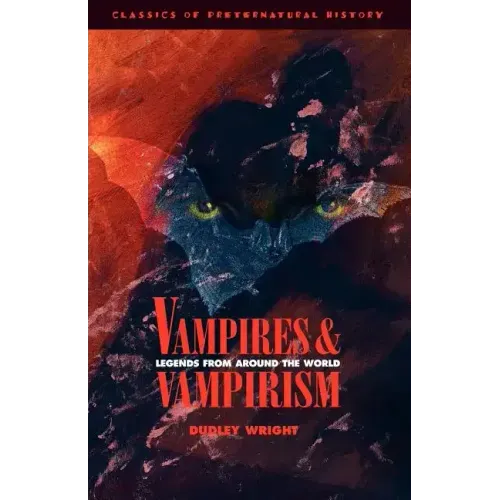 Vampires and Vampirism: Legends from Around the World - Paperback | Books | Wiccan Center