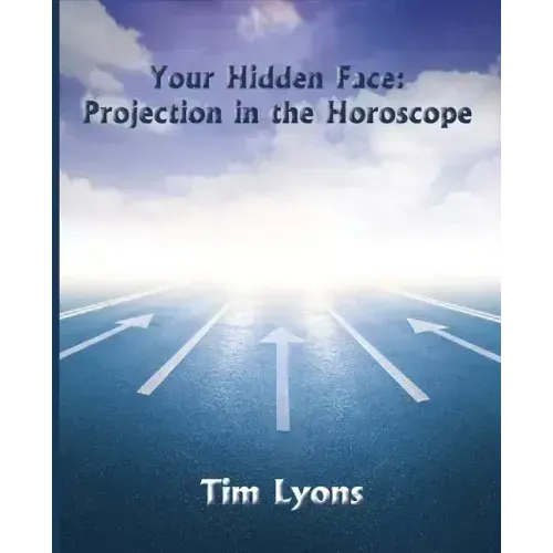 Your Hidden Face: Projection in the Horoscope - Paperback