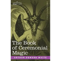 The Book of Ceremonial Magic - Paperback | Books | Wiccan Center