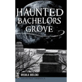 Haunted Bachelors Grove - Hardcover | Books | Wiccan Center