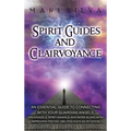 Spirit Guides and Clairvoyance: An Essential Guide to Connecting with Your Guardian Angels, Archangels, Spirit Animals, and More along with Improving - Hardcover | Books | Wiccan Center