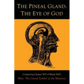 The Pineal Gland: The Eye of God - Hardcover