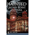 Haunted Crown Point, Indiana - Hardcover | Books | Wiccan Center