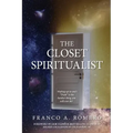 The Closet Spiritualist - Paperback | Books | Wiccan Center
