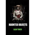 Haunted Objects - Paperback | Books | Wiccan Center