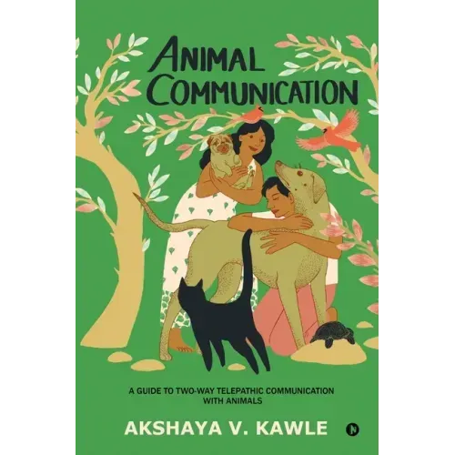 Animal Communication: A Guide to Two-Way Telepathic Communication with Animals - Paperback | Books | Wiccan Center