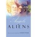 Angels to Aliens - Paperback | Books | Wiccan Center