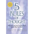 5 Rules of Thought: How to Use the Power of Your Mind to Get What You Want - Paperback | Books | Wiccan Center