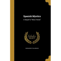 Spanish Mystics: A Sequel to "Many Voices" - Paperback | Books | Wiccan Center