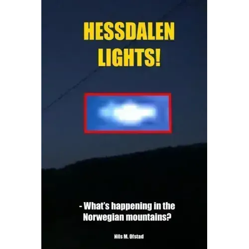 Hessdalen Lights!: - What's happening in the Norwegian mountains? - Paperback | Books | Wiccan Center