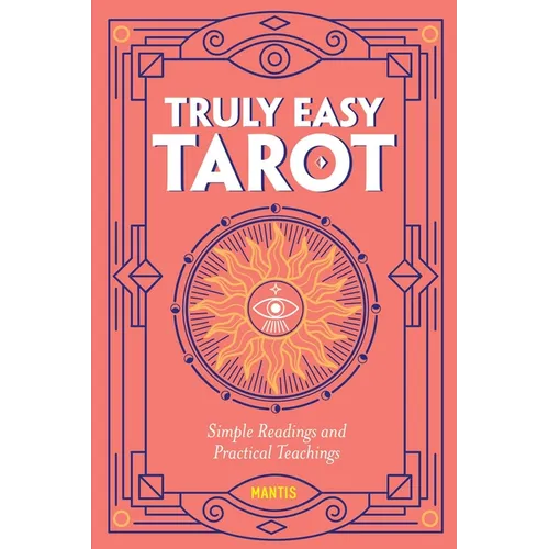 Truly Easy Tarot: Simple Readings and Practical Teachings - Paperback | Books | Wiccan Center