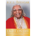 Light on Life: The Yoga Journey to Wholeness, Inner Peace, and Ultimate Freedom