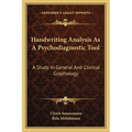 Handwriting Analysis As A Psychodiagnostic Tool: A Study In General And Clinical Graphology - Paperback | Books | Wiccan Center