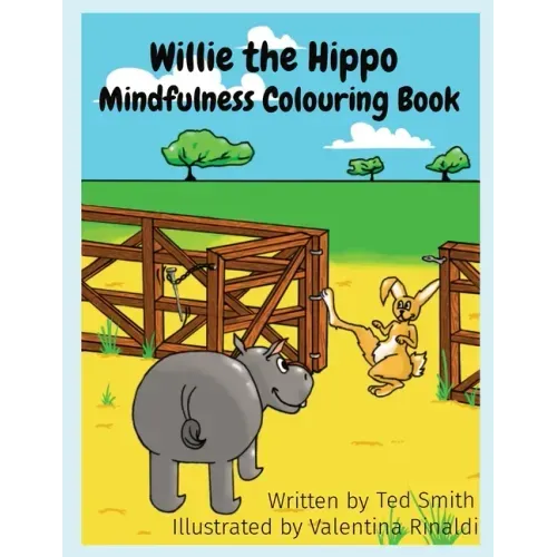 Willie the Hippo Mindfulness Colouring Book: Willie the Hippo and Friends - Paperback