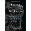 Sister of Darkness: The Chronicles of a Modern Exorcist - Paperback | Books | Wiccan Center