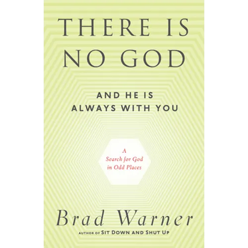 There Is No God and He Is Always with You: A Search for God in Odd Places - Paperback | Books | Wiccan Center