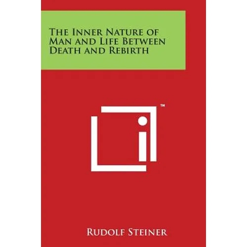 The Inner Nature of Man and Life Between Death and Rebirth - Paperback | Books | Wiccan Center
