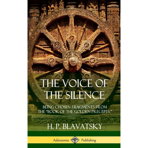 The Voice of the Silence: Being Chosen Fragments from the "Book of the Golden Precepts." (Hardcover) - Hardcover | Books | Wiccan Center