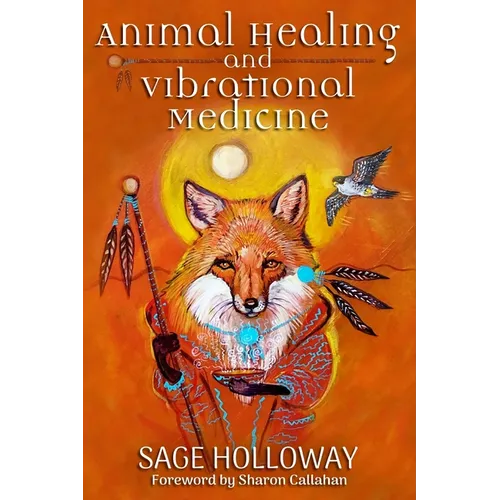 Animal Healing and Vibrational Medicine - Paperback | Books | Wiccan Center