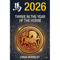Thrive in the Year of the Horse [Chinese Horoscope 2026] - Paperback