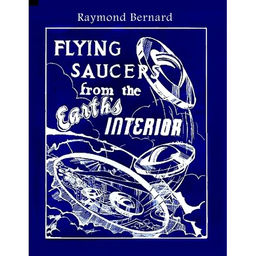 Flying Saucers from the Earth's Interior - Paperback | Books | Wiccan Center