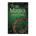 True Magick | Book | Wiccan Center