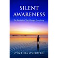 Silent Awareness: The Revelation That Changes Everything - Paperback | Books | Wiccan Center
