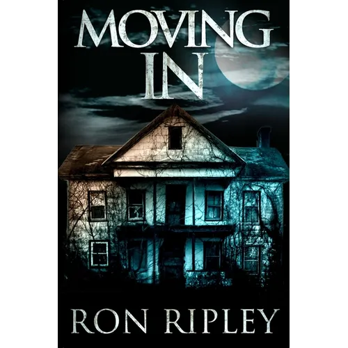 Moving In: Supernatural Horror with Scary Ghosts & Haunted Houses - Paperback | Books | Wiccan Center