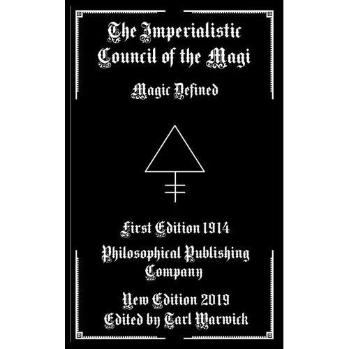 The Imperialistic Council of the Magi: Magic Defined - Paperback | Books | Wiccan Center