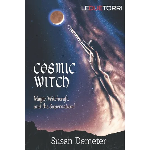 Cosmic Witch: magic, witchcraft, and the supernatural - Paperback | Books | Wiccan Center