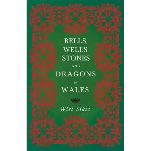 Bells, Wells, Stones, and Dragons in Wales (Folklore History Series) - Paperback | Books | Wiccan Center