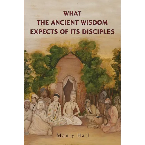 What the Ancient Wisdom Expects of Its Disciples - Paperback | Books | Wiccan Center