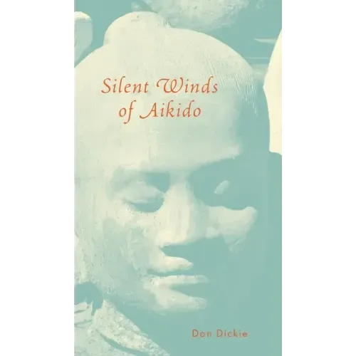 Silent Winds of Aikido - Hardcover